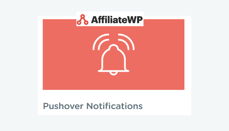 AffiliateWP Pushover Notifications Add-On WordPress Plugin