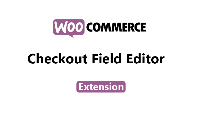 Checkout Field Editor WooCommerce Extension