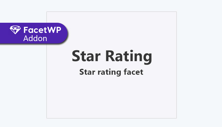 FacetWP Star Rating Addon WordPress Plugin