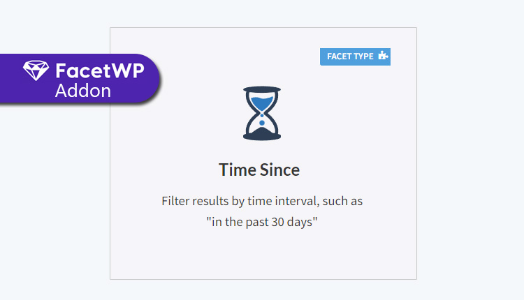 FacetWP Time Since Addon WordPress Plugin