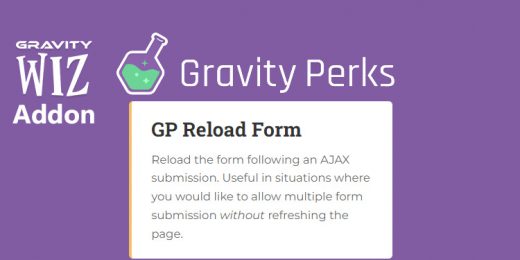 Gravity Wiz - Gravity Perks Reload Form WordPress Plugin