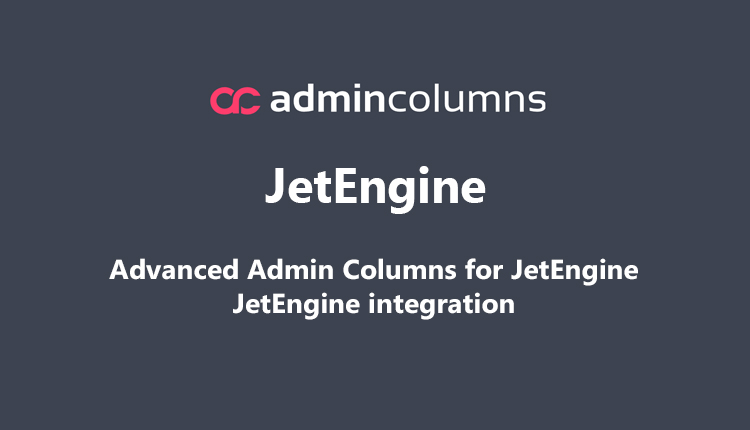 Admin Columns Pro JetEngine WordPress Plugin