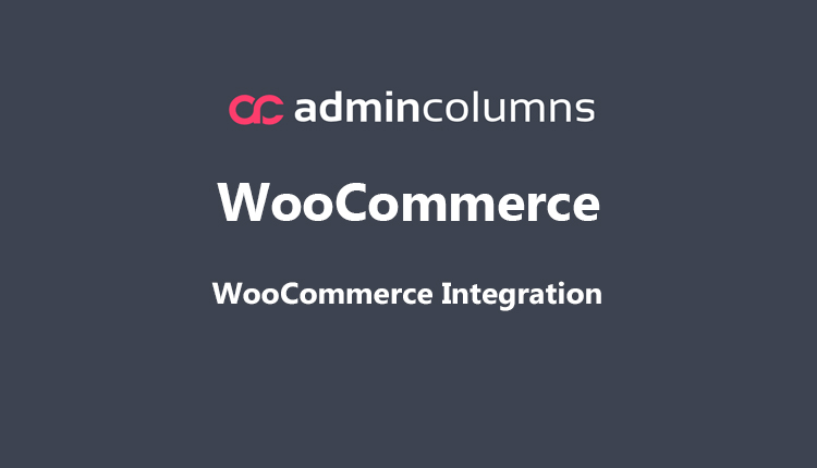 Admin Columns Pro WooCommerce Integration