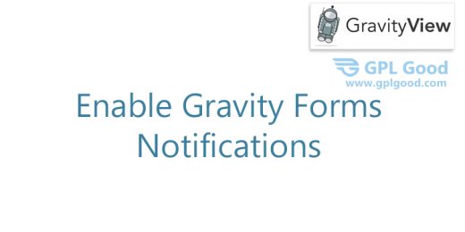 GravityView Enable Gravity Forms Notifications WordPress Plugin