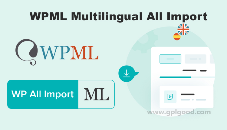 WordPress Multilingual WPML WP All Import Addon