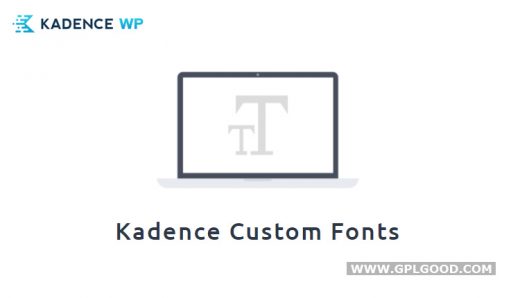 Kadence WP - Kadence Custom Fonts WordPress Plugin